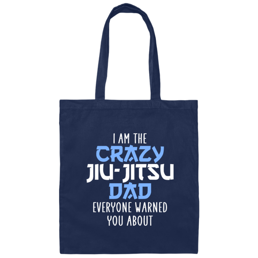 Crazy Jiu-Jitsu Dad, Jiu-Jitsu Fighter, Jiu-Jitsu Gift Canvas Tote Bag