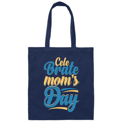 Love Mom, Celebrate Mom's Day, Best Mom For Me, Mother's Day Gift Canvas Tote Bag