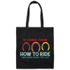 Funny Horse Rider Quote I Was Riding When I Fell Off Canvas Tote Bag