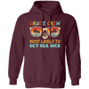 Cruise Crew Most Likely To Get Sea Sick, Love Cruise Pullover Hoodie