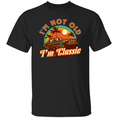 I'm Not Old, I'm Classic, Classic Car, Retro Car Lover Gift Unisex T-Shirt