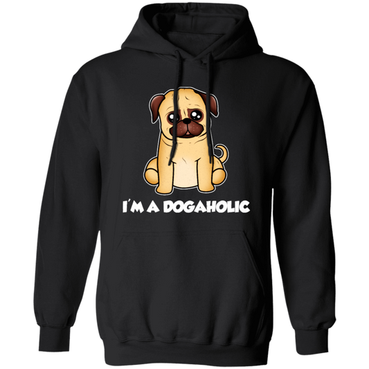 Dog Lover, Dogaholic Gift, I Am A Dogaholic, Best Dog, Love Dog Pullover Hoodie