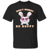 Don't Worry, Be Hoppy, Rabbit Wear Heart Glasses Unisex T-Shirt