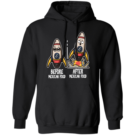 Mexican Food, Funny Before And After Mexican Food Gift Idea Pullover Hoodie