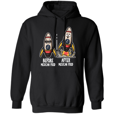 Mexican Food, Funny Before And After Mexican Food Gift Idea Pullover Hoodie