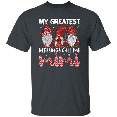 My Greatest Blessings Call Me Mimi, Call Me Grandma Unisex T-Shirt