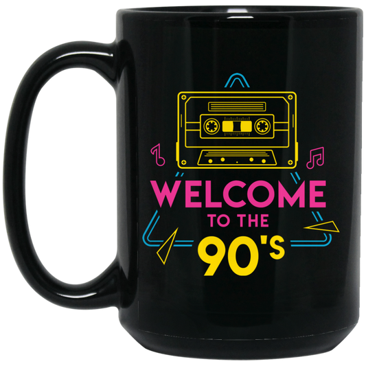 Welcome To The 90s, 90s Cassette, Disco Music Black Mug