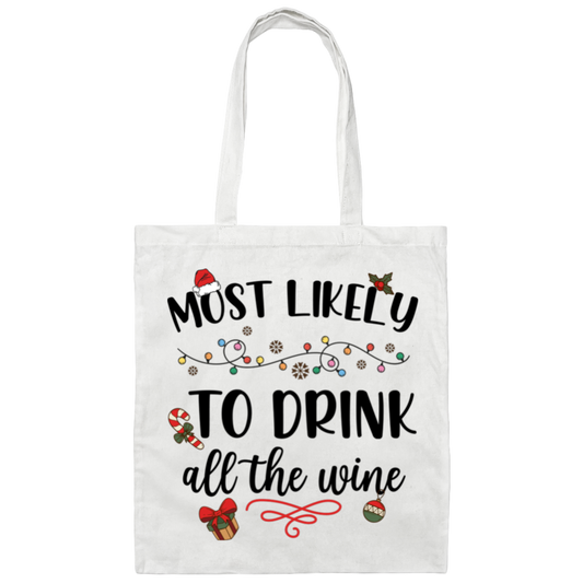 Most Likely To Drink All The Wine, Drinking Christmas, Merry Christmas, Trendy Chrismas Canvas Tote Bag