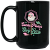 Santa Please Stop Here, Love Santa, Trending Santa Black Mug