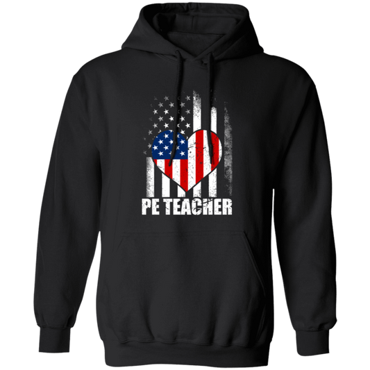 Love PE Teacher, Physical Education Teacher, American Flag In Heart Pullover Hoodie