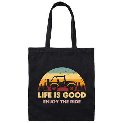 Life Is Good, So Please Enjoy The Ride With Jeep Wragler Engine Canvas Tote Bag