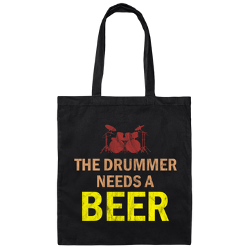 Bass Drum The Drummer Needs A Beer Canvas Tote Bag