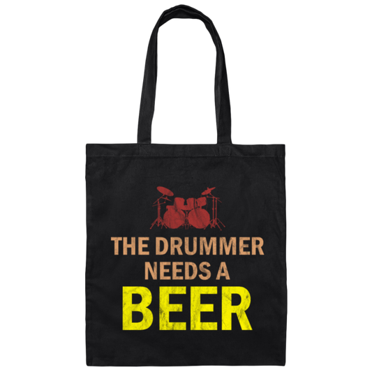 Bass Drum The Drummer Needs A Beer Canvas Tote Bag