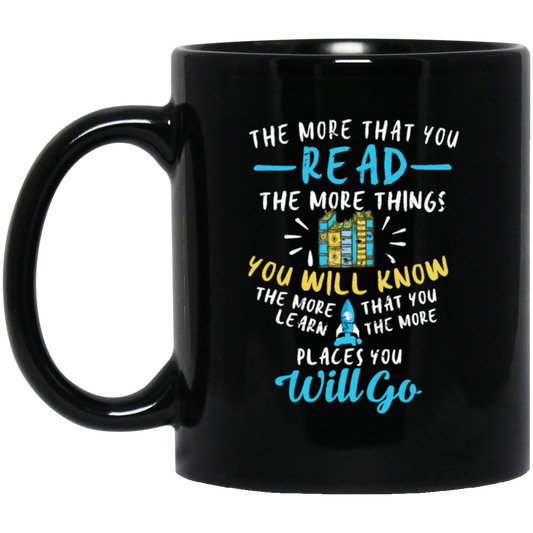 Books Lover, Reader Gift, The More That You Read, The More You Know Black Mug