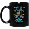 Books Lover, Reader Gift, The More That You Read, The More You Know Black Mug