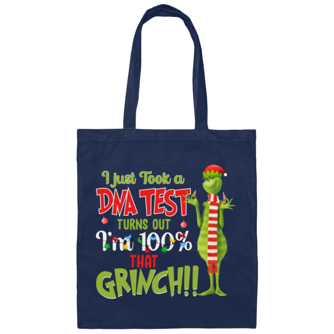 I Just Took A DNA Test, Turn Out I Am 100 Percent That Grinch, Trendy Halloween Canvas Tote Bag