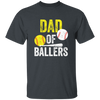 Funny Baseball, Dad Of Ballers Trending, Softball Lover Gift, Sport Player Unisex T-Shirt