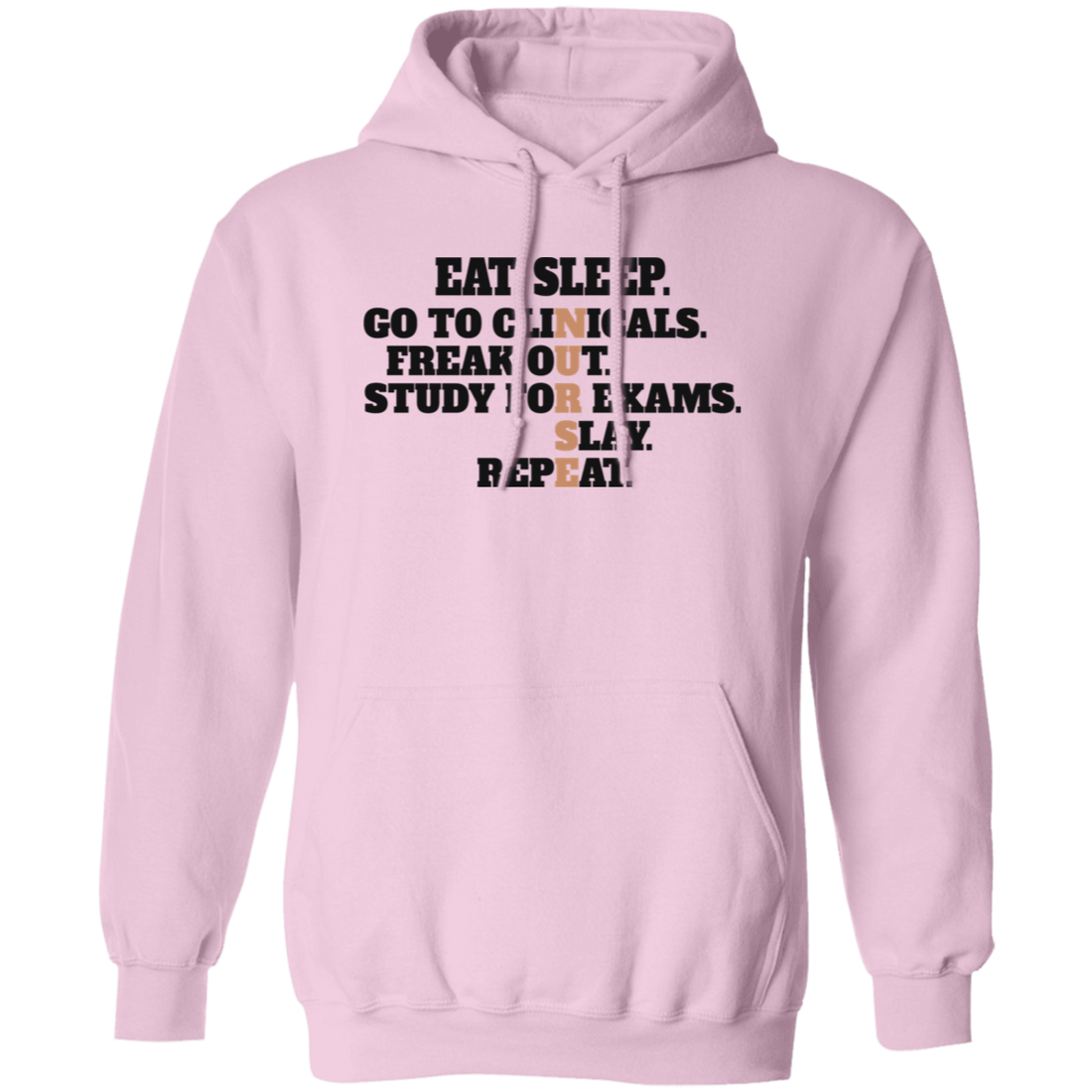 Eat Sleep, Go To Clinicals, Freak Out, Study To Exams Pullover Hoodie