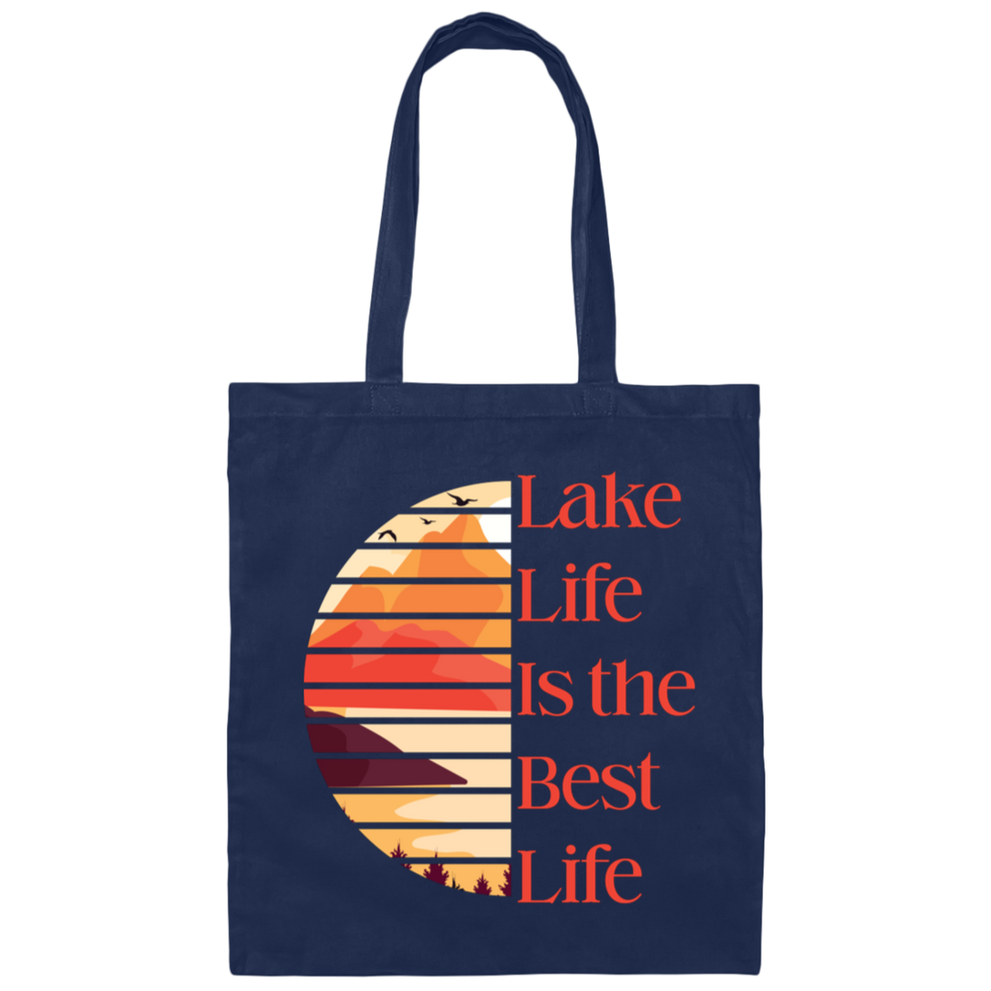 Lake Life Is The Best Life, Love Lake, Retro Lake Canvas Tote Bag