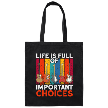 Retro Guitar Gift, Life Is Full Of Important Choices, Love Music Canvas Tote Bag