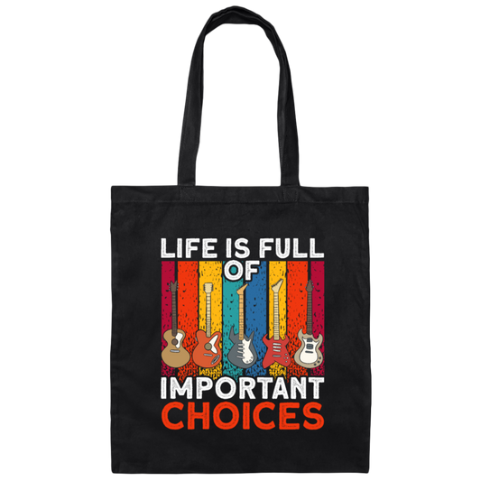 Retro Guitar Gift, Life Is Full Of Important Choices, Love Music Canvas Tote Bag
