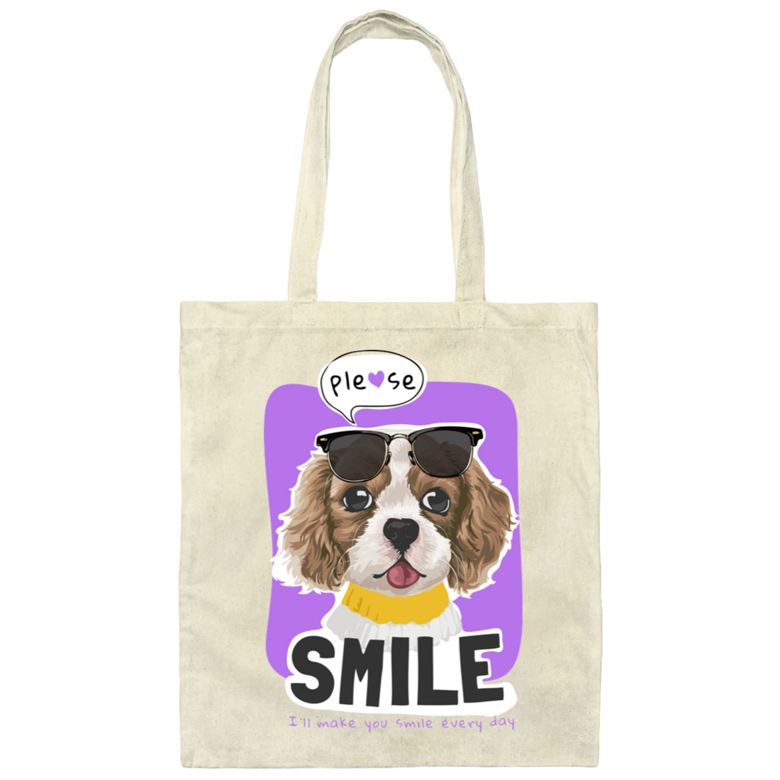 Please Smile, I Will Make You Smile Everyday, Cute Dog Canvas Tote Bag