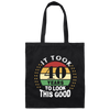 Took 40 Years To Look This Good Canvas Tote Bag