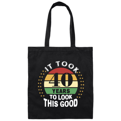 Took 40 Years To Look This Good Canvas Tote Bag