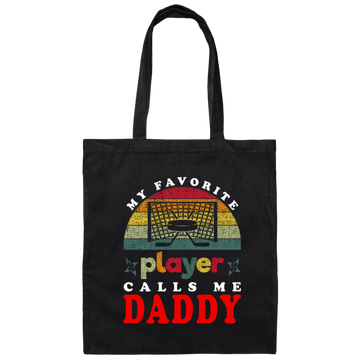 My Favorite Player Calls Me Daddy, Love Hockey, Retro Hockey Love Gift Canvas Tote Bag
