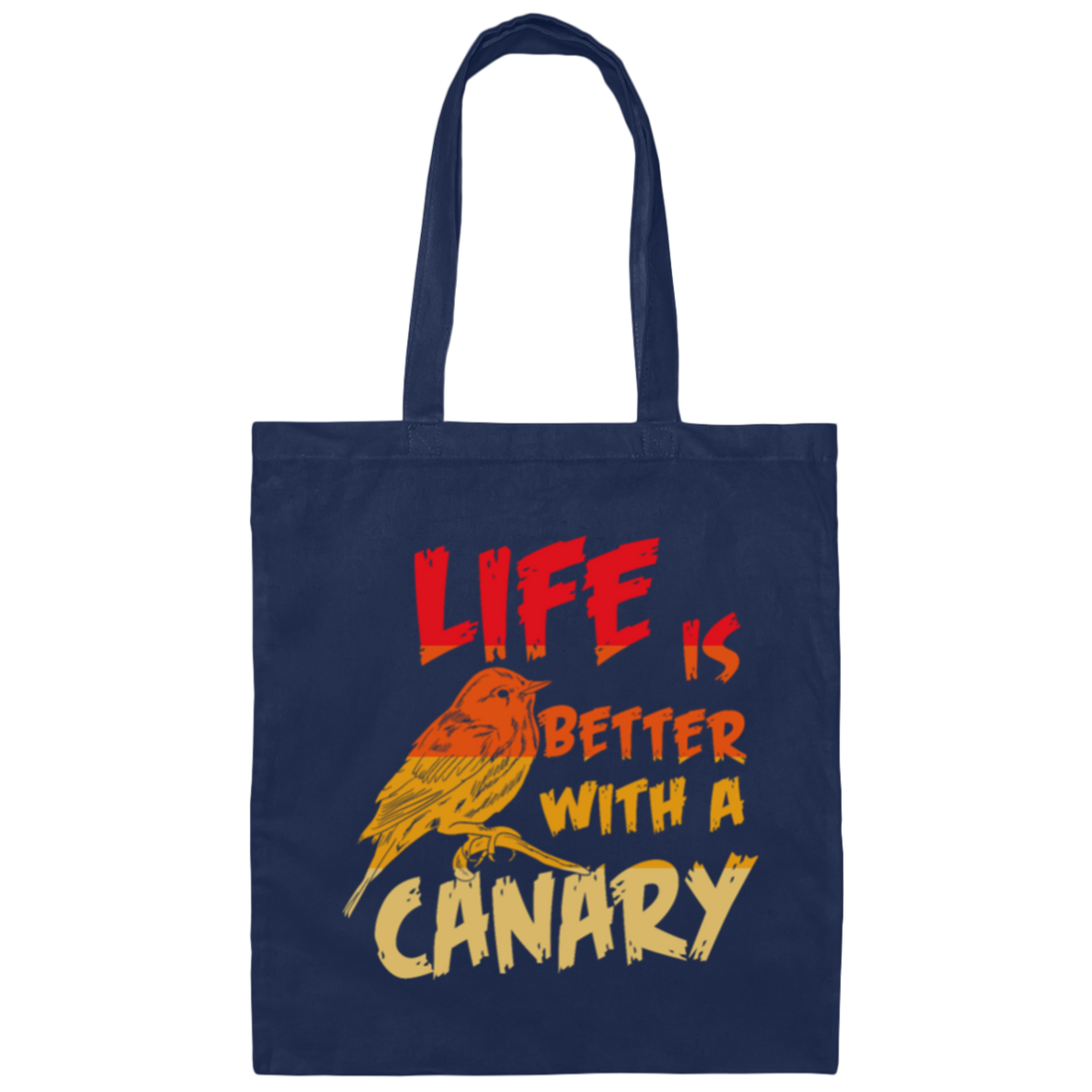 Canary Bird Life Is Better With A Fashionable Bird Vintage Canvas Tote Bag