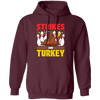 Strikes Gift, Thanksgiving Day Men Women Bowling Pullover Hoodie