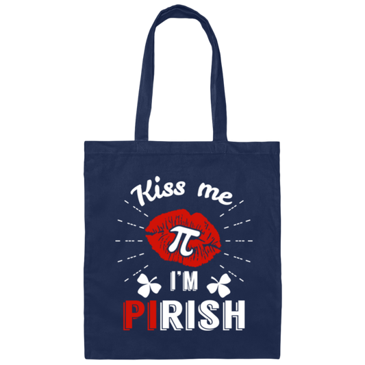 Kiss Me PI I Am Pirish, Irish Day Fun Canvas Tote Bag