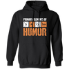 Jokes Chemical, Chemistry Quote, Primary Elements Of Sarcasm Humor Pullover Hoodie