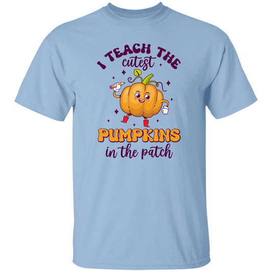 I Teach The Cutest Pumpkins In The Patch, Love Fall Unisex T-Shirt