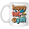 Happy Fall Yall, Fall Season, Mushroom Season White Mug