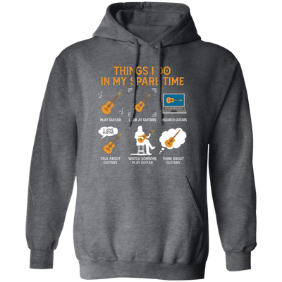 Guitar, Guitarist, Things I Do In My Spare Time Pullover Hoodie