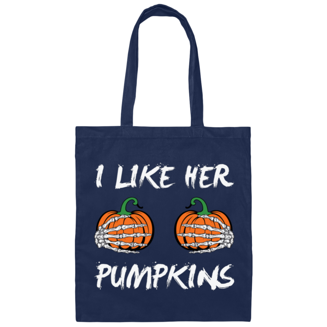 I Like Her Pumpkins, Sexy Girl, Trendy Halloween, Like Her Boobs Canvas Tote Bag