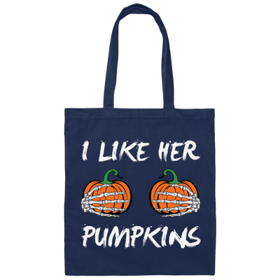 I Like Her Pumpkins, Sexy Girl, Trendy Halloween, Like Her Boobs Canvas Tote Bag