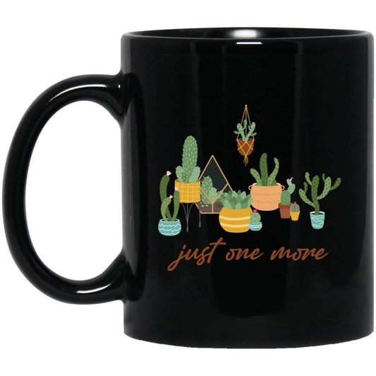 Just One More, Love To Plant Trees, Best Of Trees Black Mug