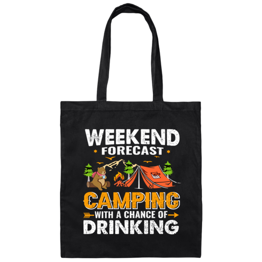 PNG Weekend Forecast Camping, Camping With A Chance Of Drinking Canvas Tote Bag