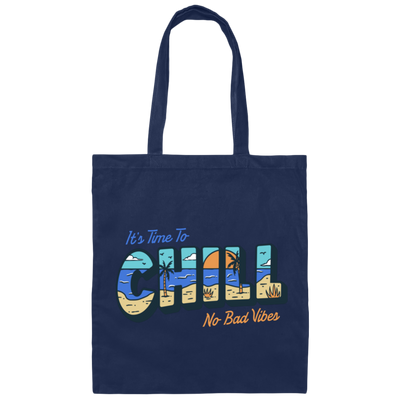 It Is Time To Chill No Bad Vibes Hawaii Lover Canvas Tote Bag