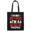 I'm Not Retired, I'm A Professional Pawpaw, Paternal Grandfather Canvas Tote Bag