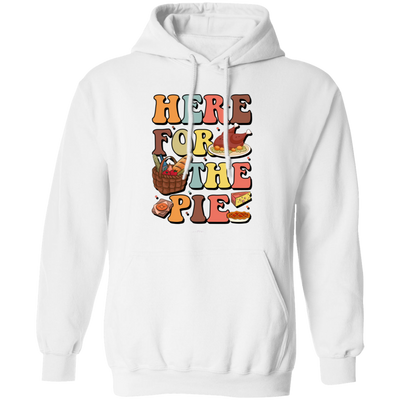 Here For The Pie, Thankful, Thanksgiving Holiday Pullover Hoodie