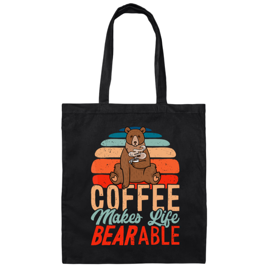 Coffee Makes Life Bearable, Retro Coffee And Bear Vintage Gift Canvas Tote Bag