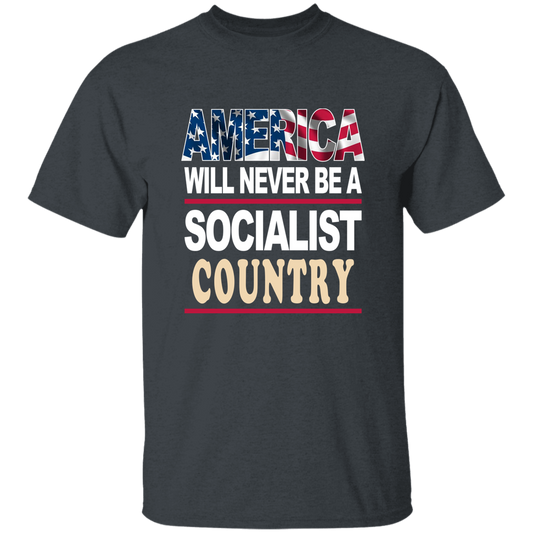 America Will Never Be A Socialist Country, Love American Flag Unisex T-Shirt