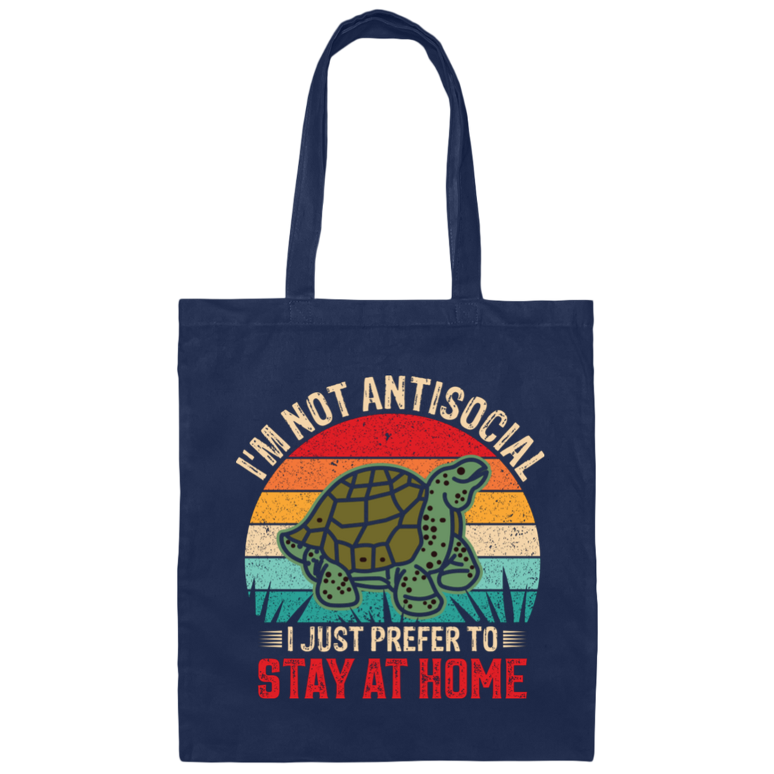 I'm Not Antisocial, I Just Prefer To Stay At Home, Turtle Vintage Canvas Tote Bag