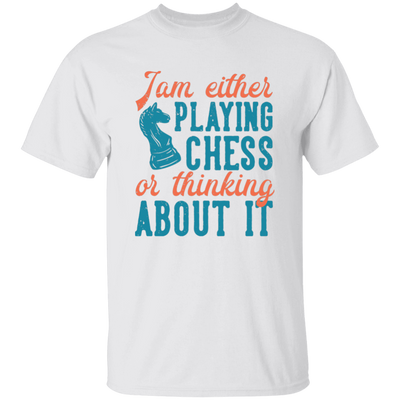 Jam Either Playing Chess Or Thinking About It, Chess Player Unisex T-Shirt