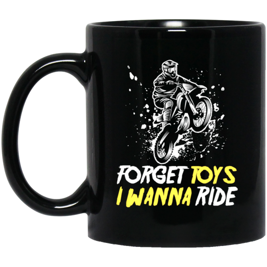 Dirt Bike Racing, Motocross Racer, Forget Toys, I Wanna Ride, Racing Black Mug