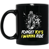 Dirt Bike Racing, Motocross Racer, Forget Toys, I Wanna Ride, Racing Black Mug