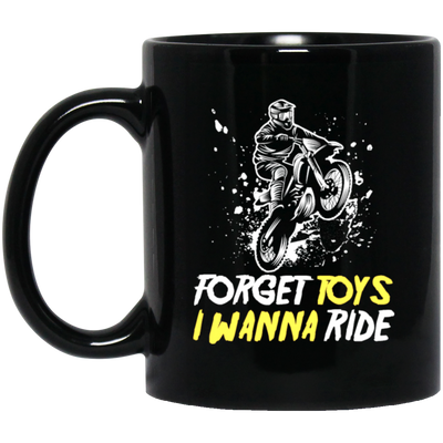 Dirt Bike Racing, Motocross Racer, Forget Toys, I Wanna Ride, Racing Black Mug